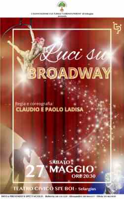 Muscial luci su broadway regia e coreografia claudio e paolo ladisa